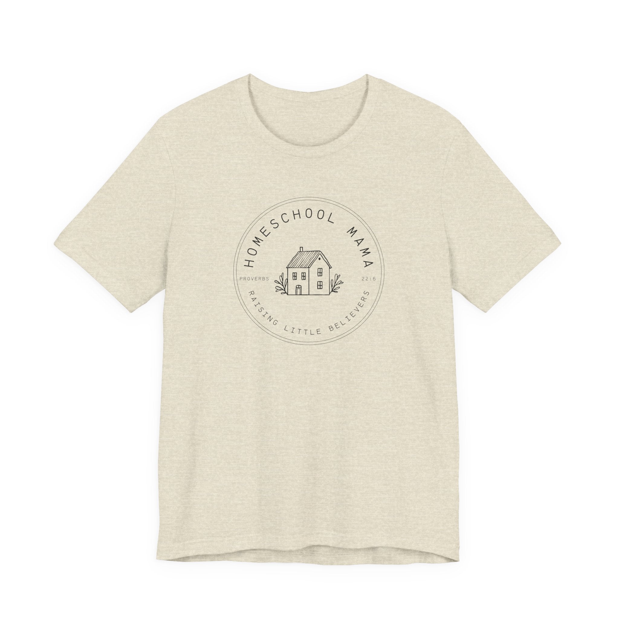 Homeschool Mama: Raising Little Believers Tshirt