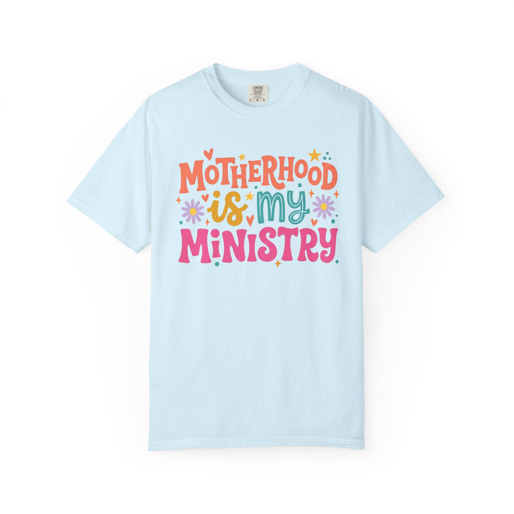 Motherhood Is My Ministry Comfort Colors T-Shirt