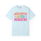 Motherhood Is My Ministry Comfort Colors T-Shirt
