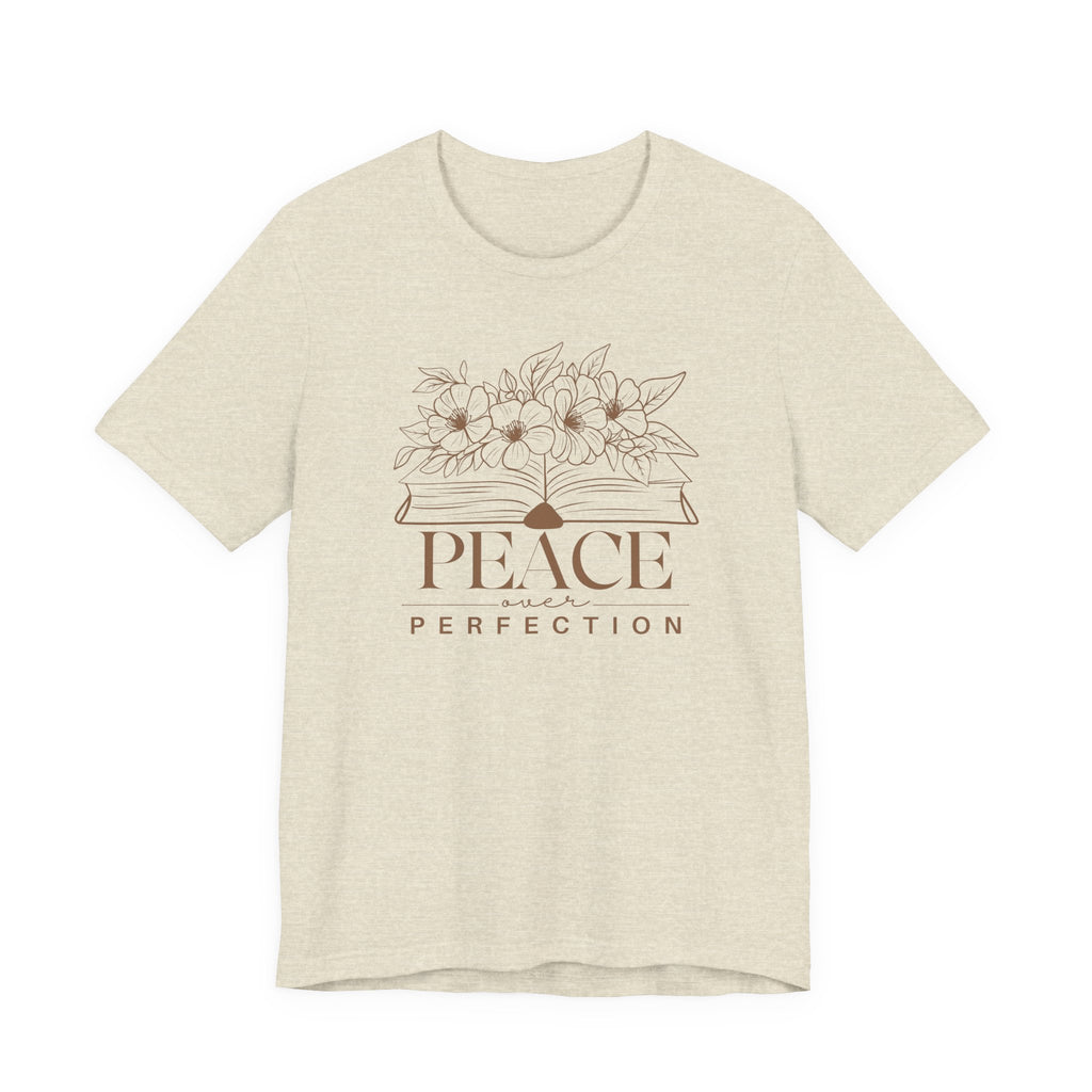 Peace Over Perfection T-shirt