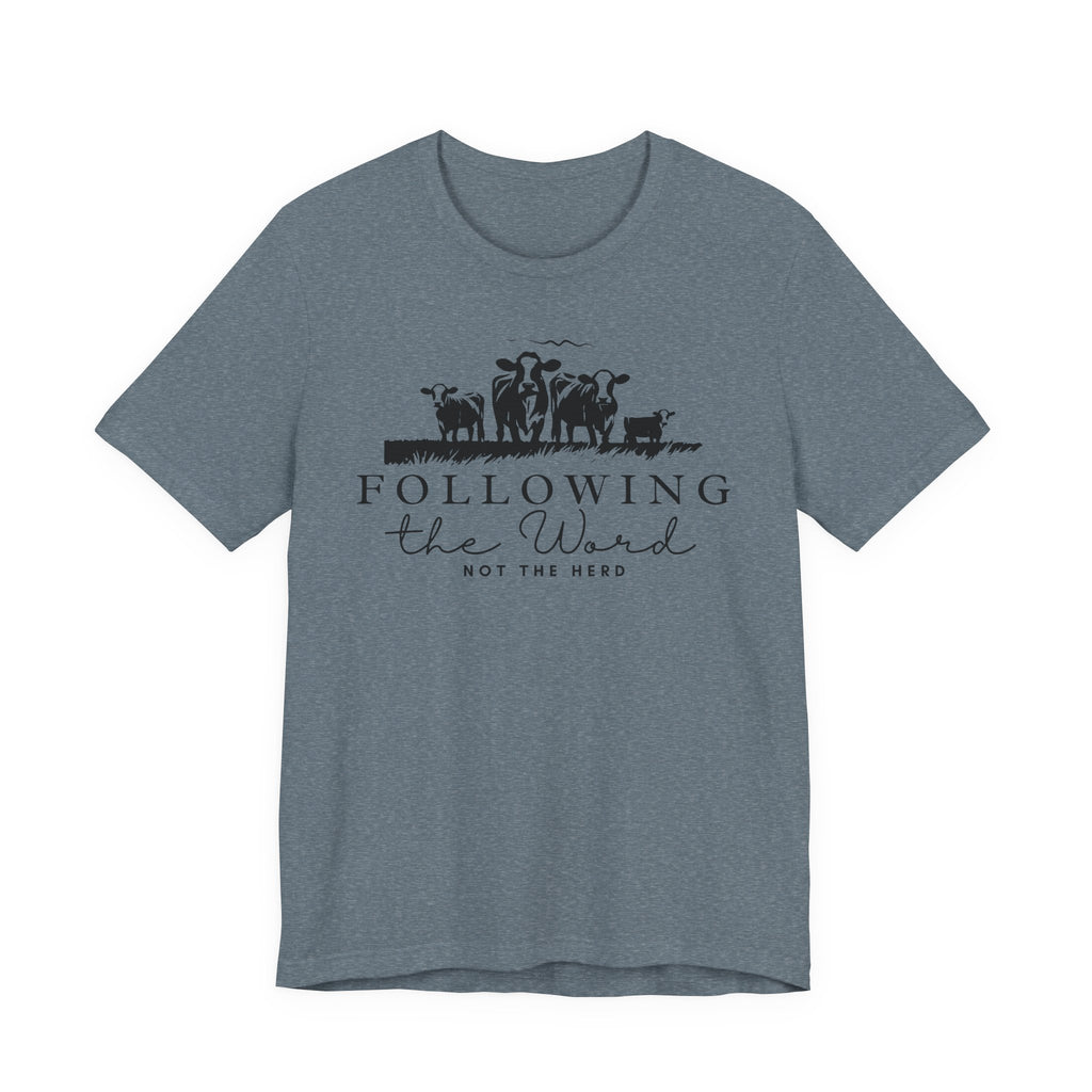 Following the Word, Not the Herd Cow Tshirt