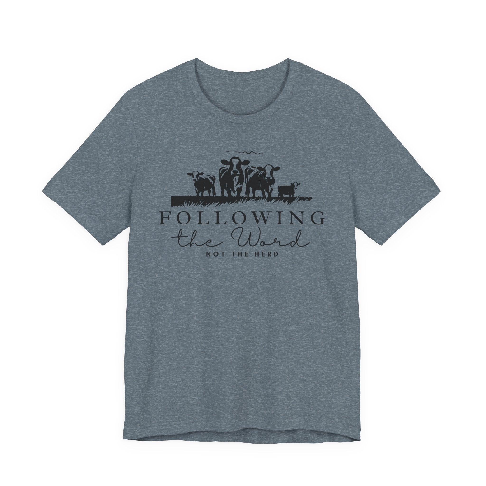 Following the Word, Not the Herd Cow Tshirt
