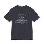 No Greater Joy Tshirt