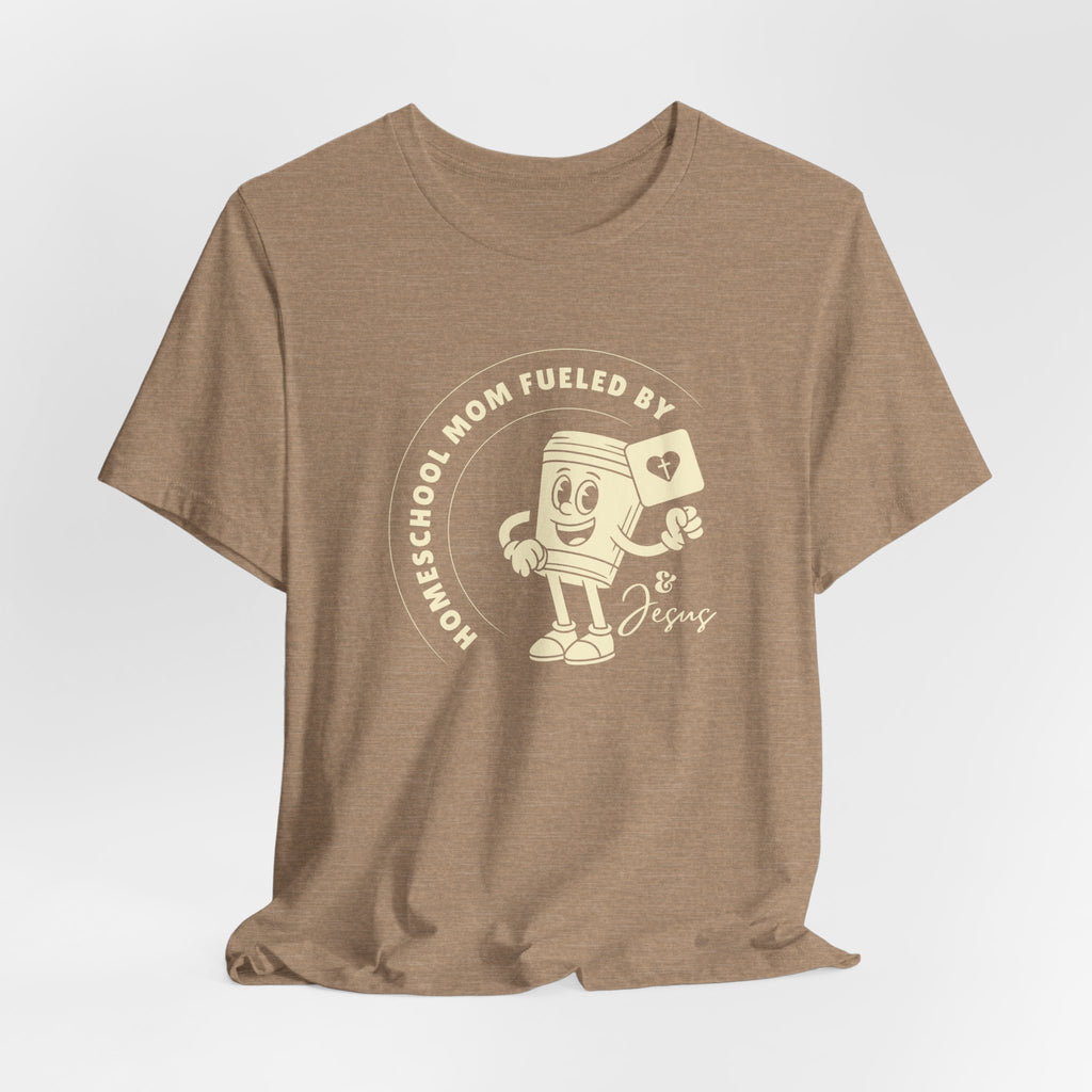 Homeschool Mom: Fueled by coffee (cup) and Jesus T-shirt