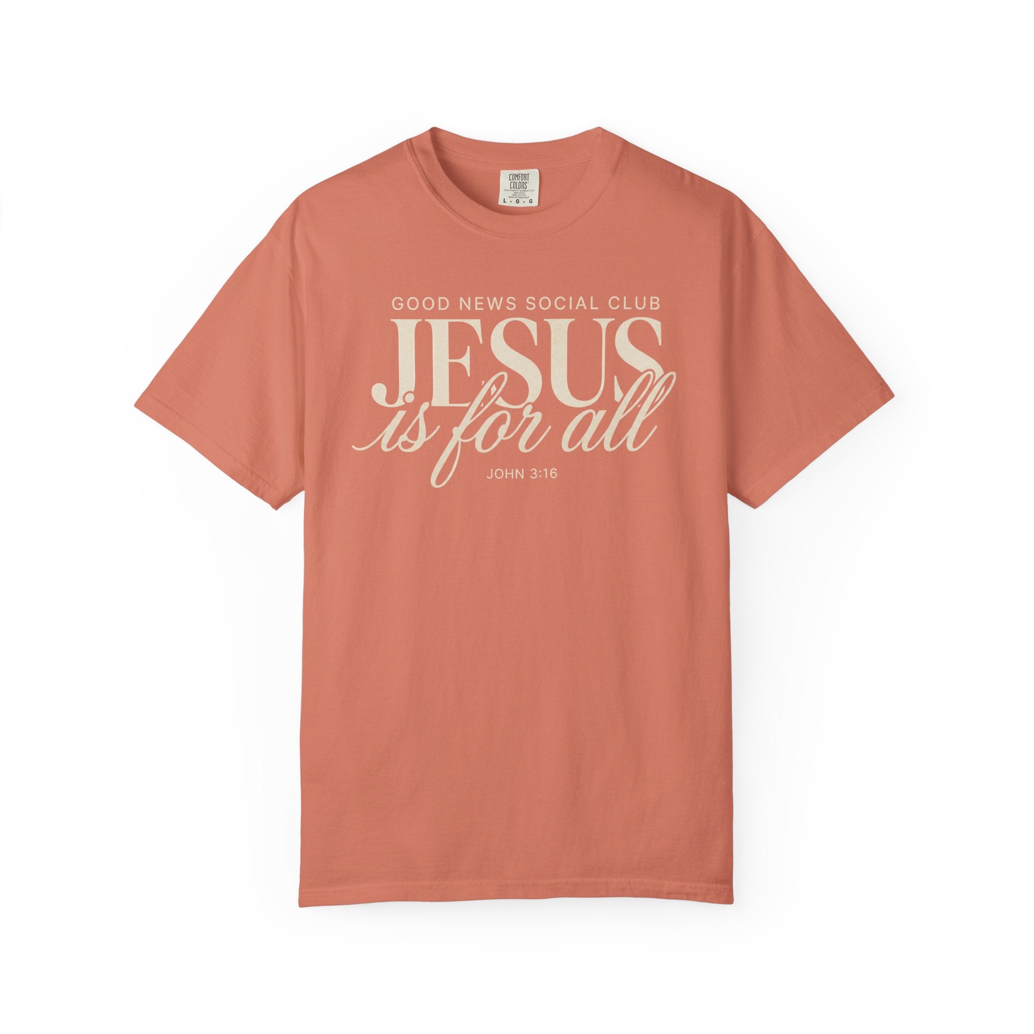 Good News Social Club: Jesus is for all Comfort Colors T-shirt