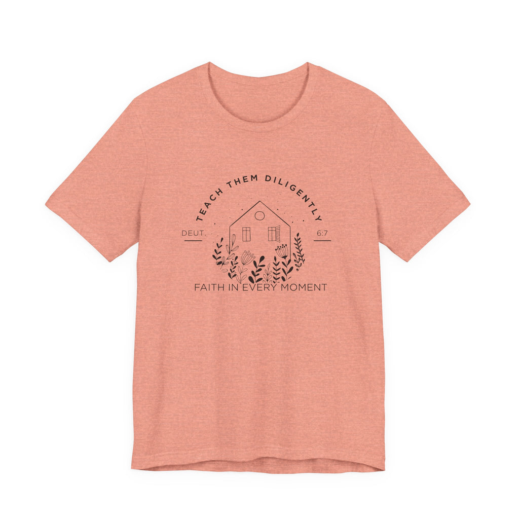 Teach Them Diligently T-Shirt