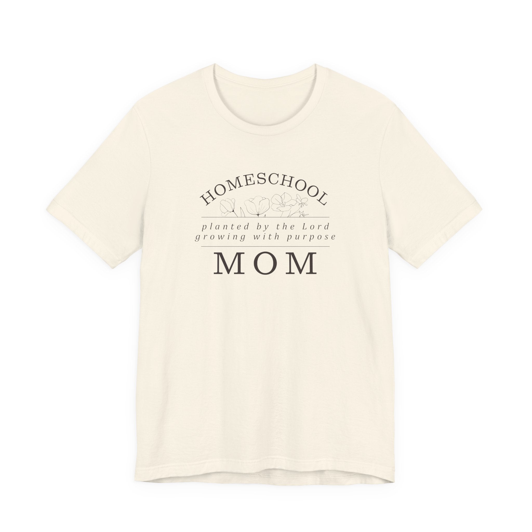Homeschool Mom: Planted by the Lord T-shirt