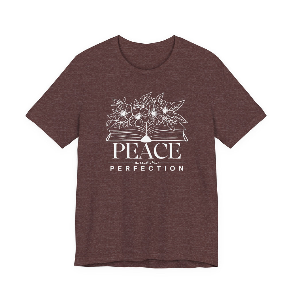 Peace Over Perfection T-shirt