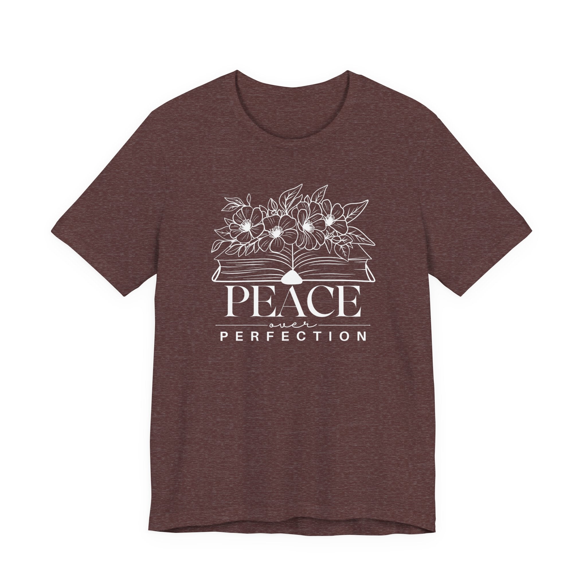 Peace Over Perfection Tshirt