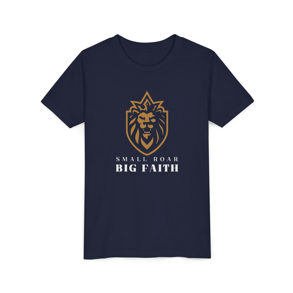 Youth Tee — Small Roar Big Faith Shirt