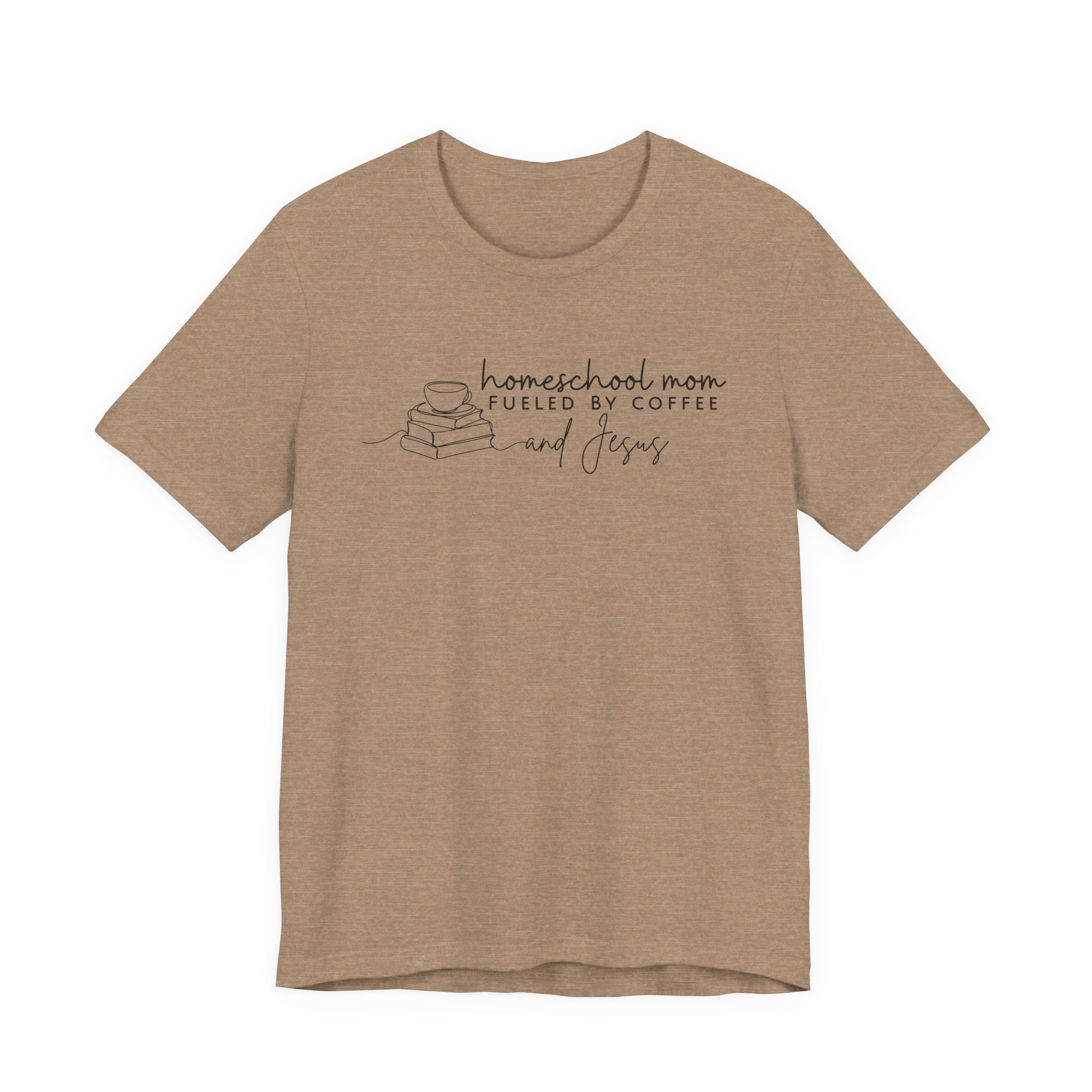 Homeschool Mom: Fueled by Coffee & Jesus T-shirt