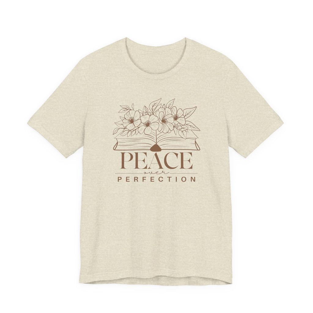 Peace Over Perfection Tshirt