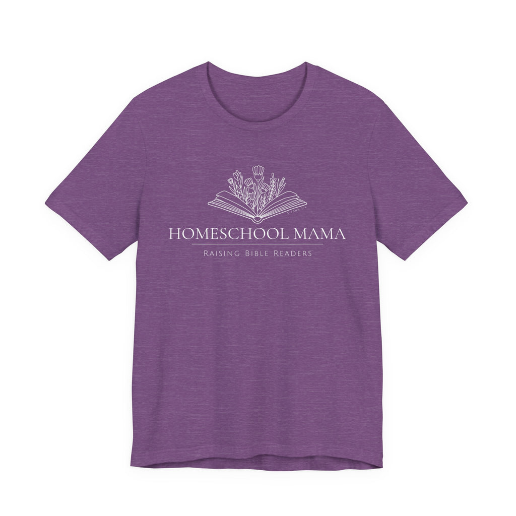 Homeschool Mama: Raising Bible Readers T-shirt