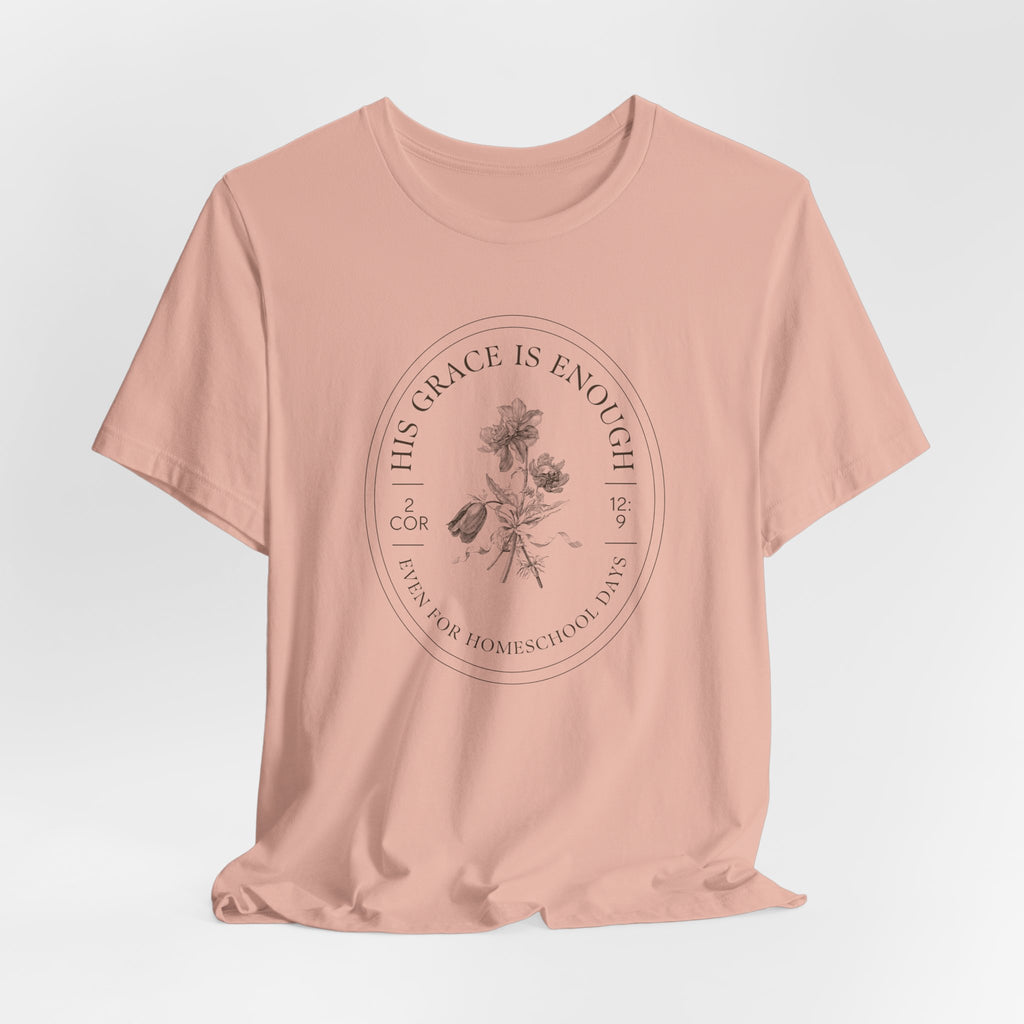 Homeschool His Grace Is Enough Floral T-Shirt