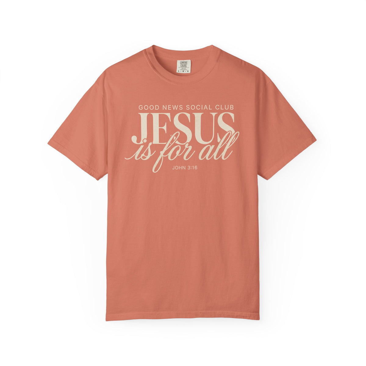 Good News Social Club: Jesus is for all Comfort Colors T-shirt