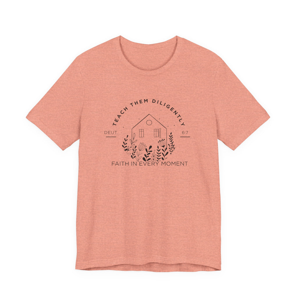 Teach Them Diligently T-Shirt