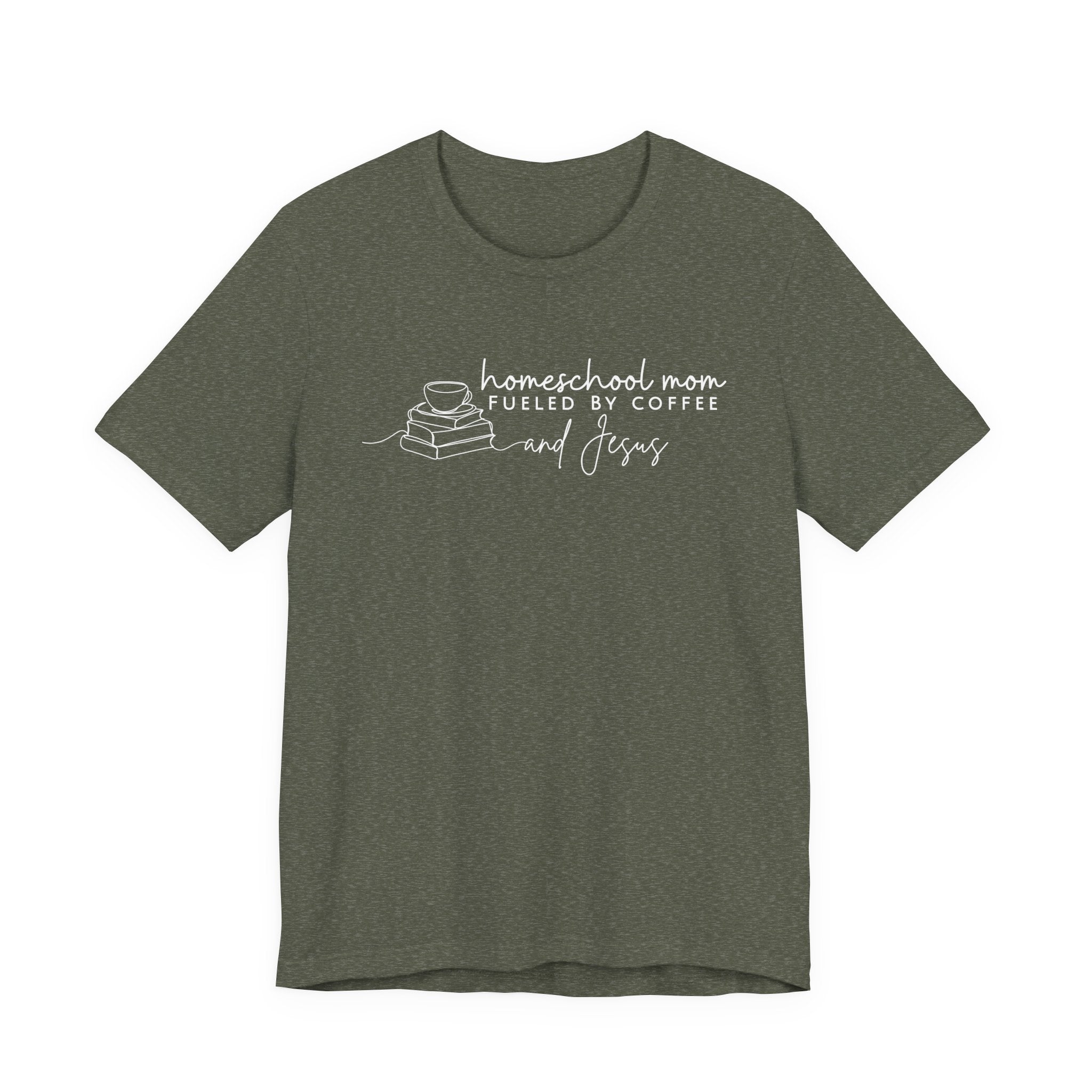 Homeschool Mom: Fueled by Coffee & Jesus T-shirt