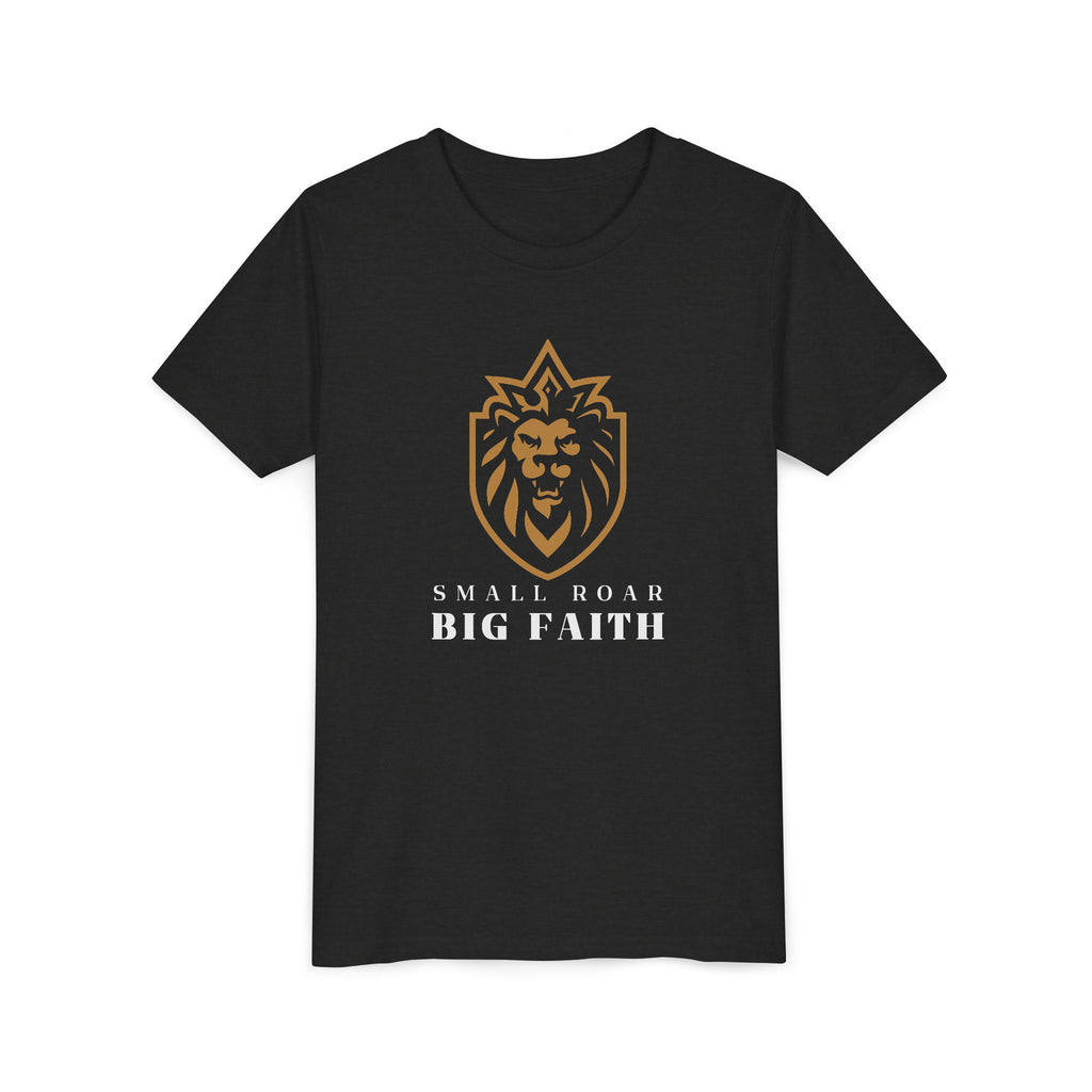 Youth Tee — Small Roar Big Faith Shirt