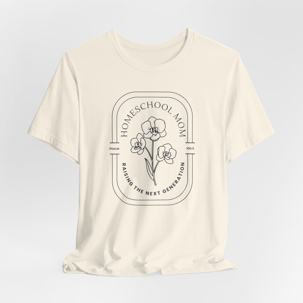 Homeschool Mom: Raising the Next Generation T-shirt