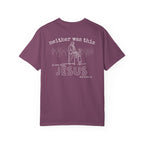 Not enough? Neither was this — Comfort Colors T-Shirt
