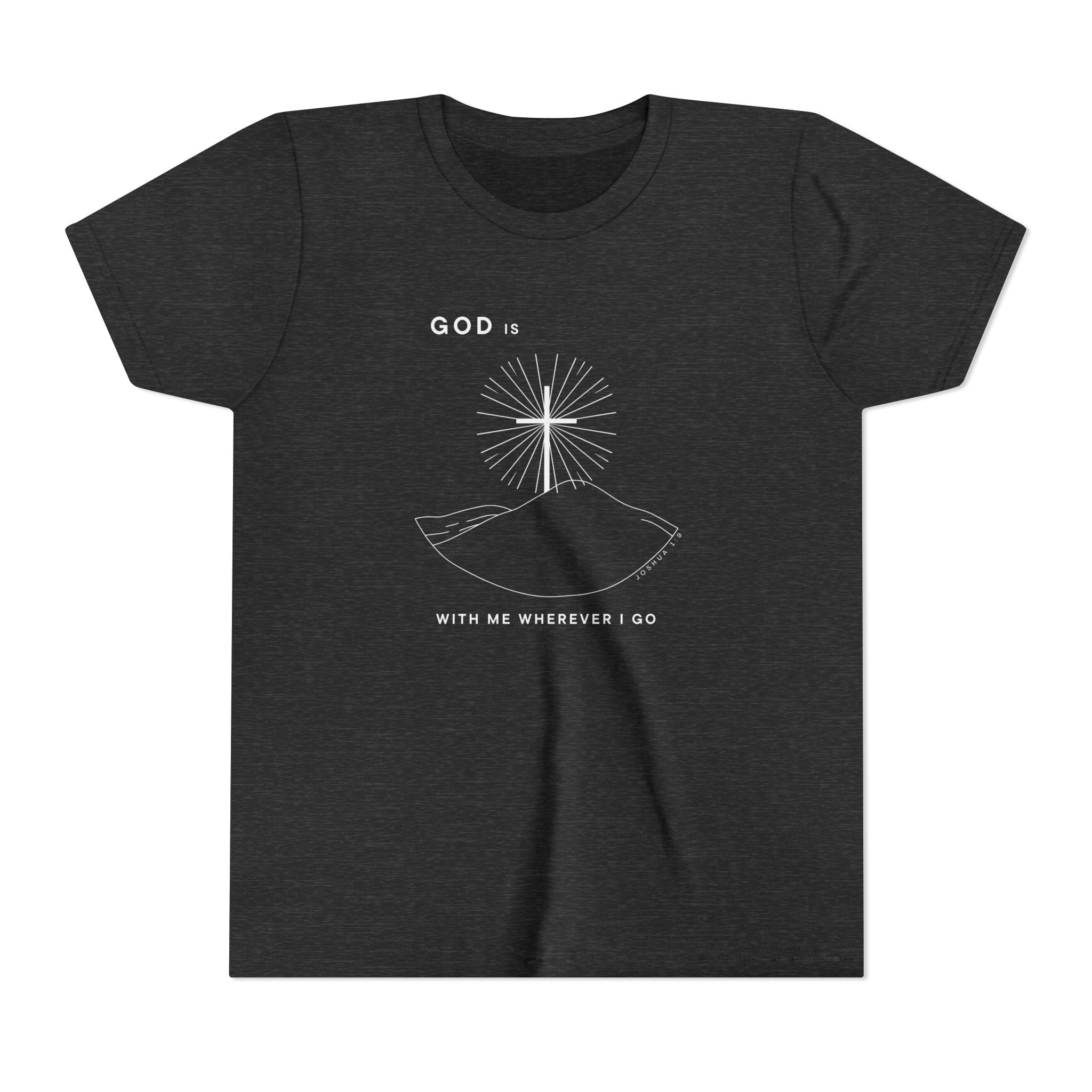 Youth Tee — God is With Me Wherever I Go Shirt