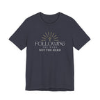 Following the Word Not the Herd Tshirt