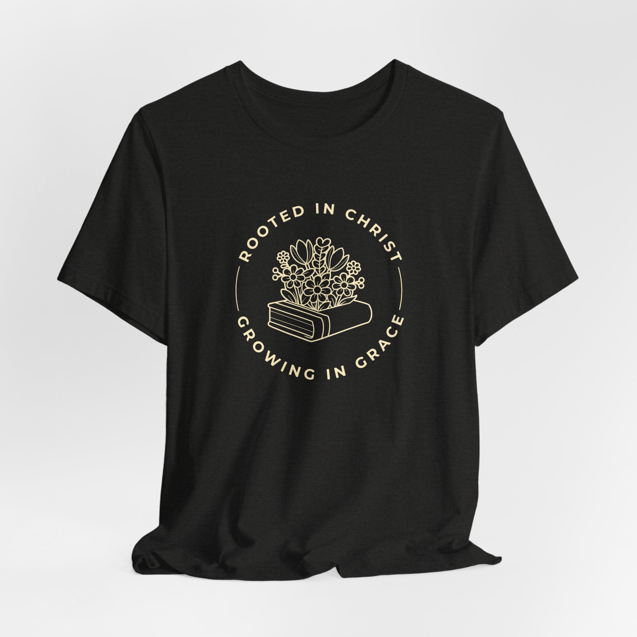 Rooted in Christ, Growing in Grace T-shirt