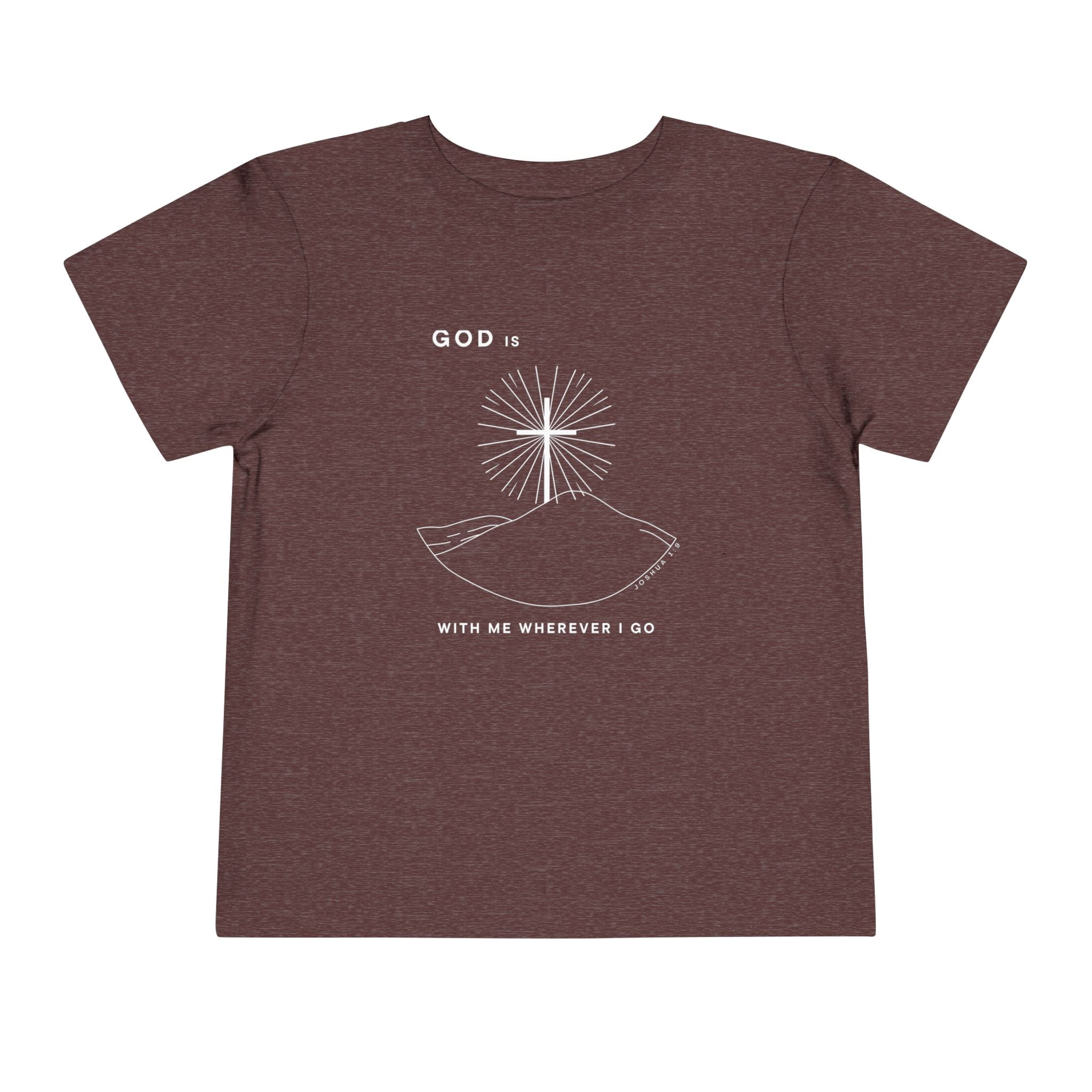 Toddler Tee — God is With Me Wherever I Go Shirt
