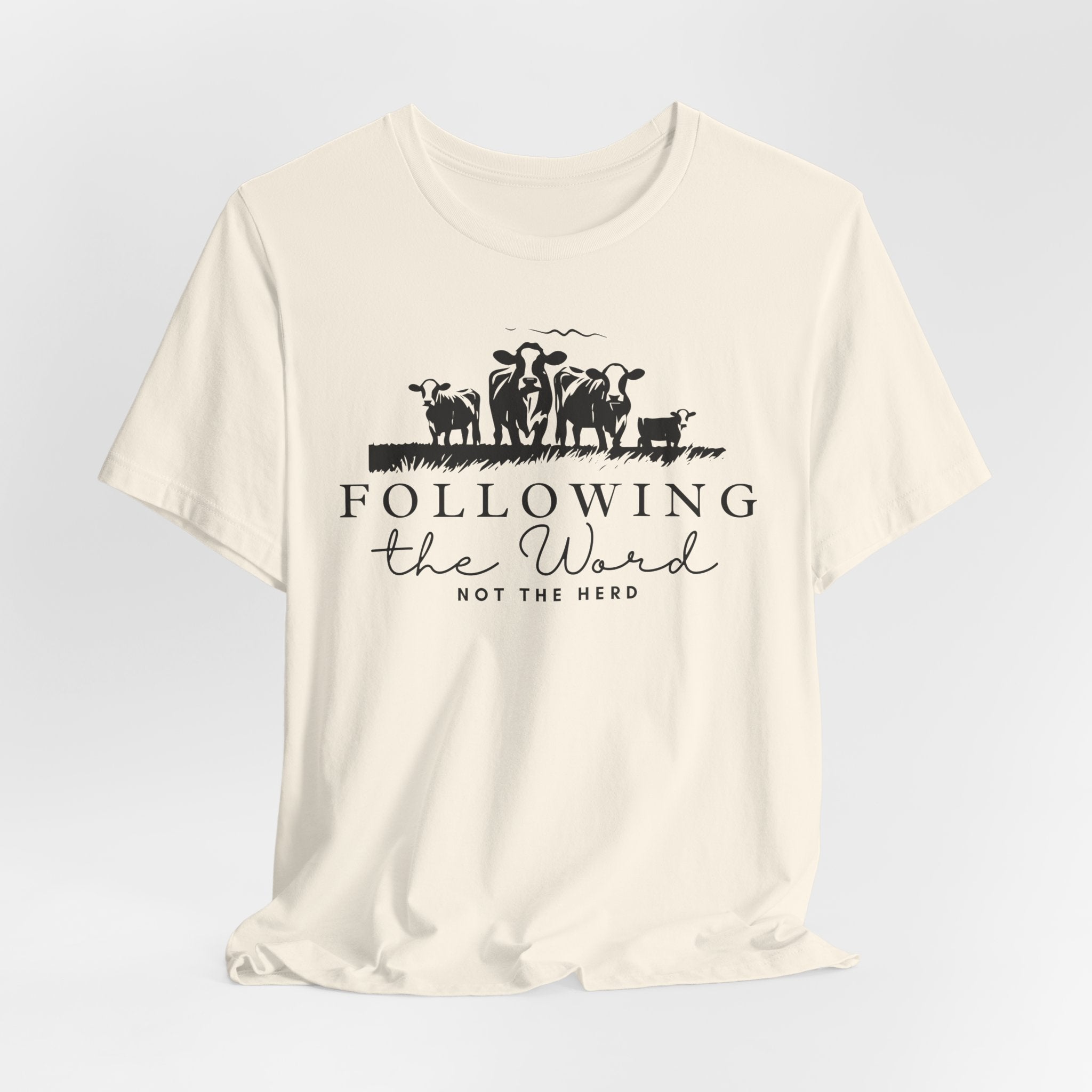 Following the Word, Not the Herd Cow T-shirt