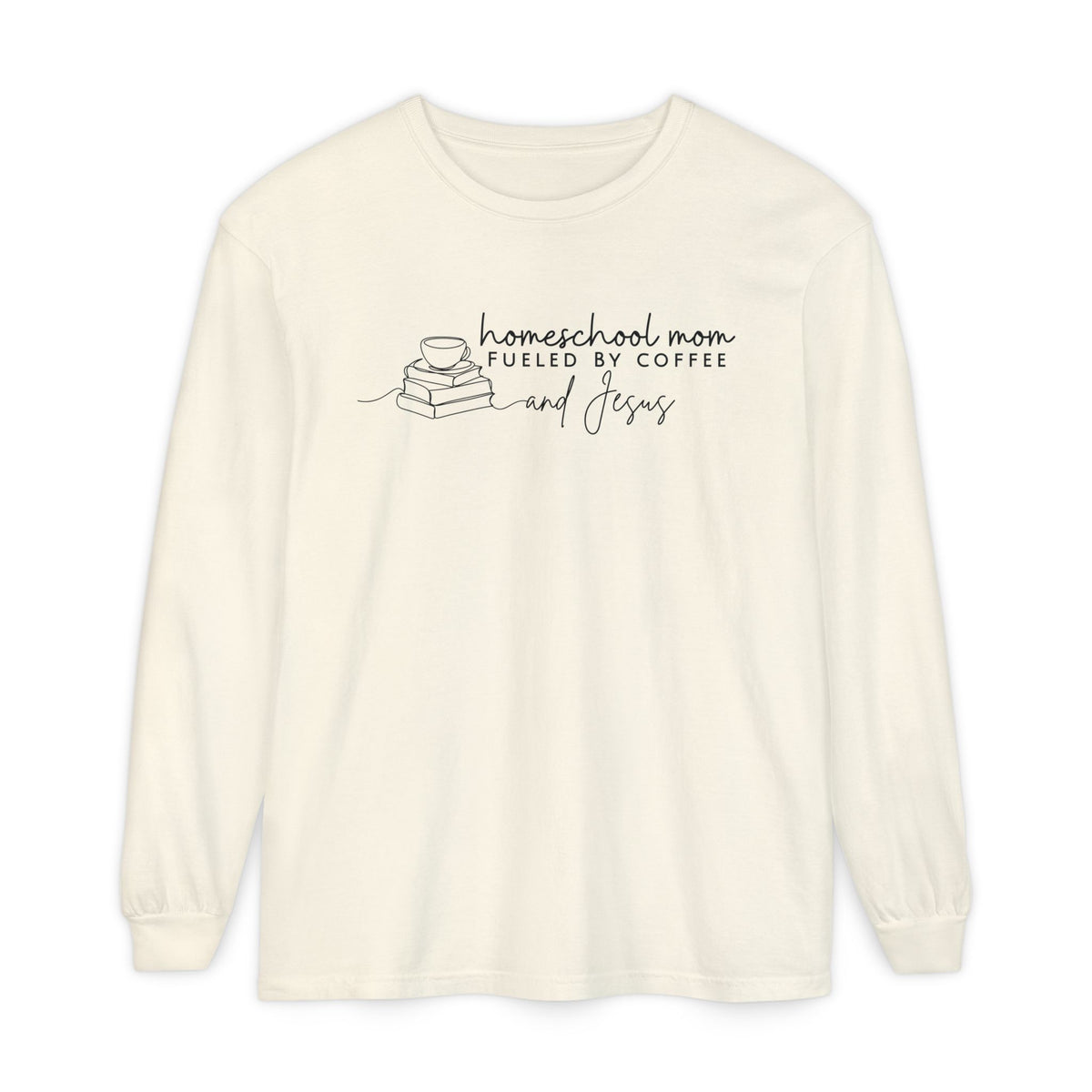 Homeschool Mom Fueled by Coffee & Jesus Long Sleeve Tee