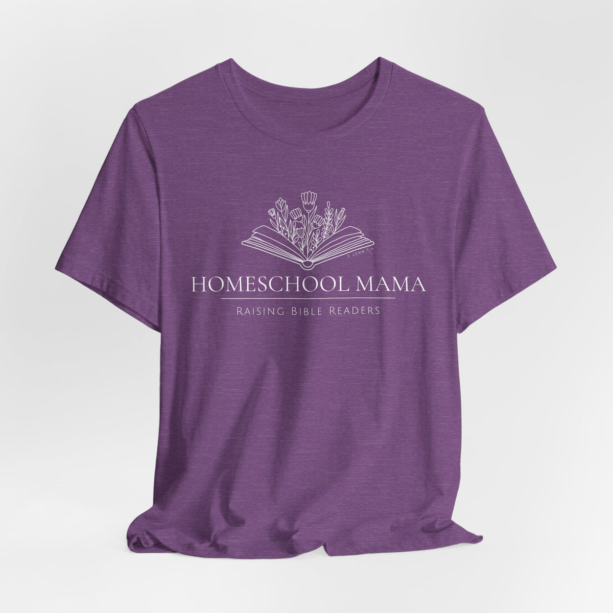 Homeschool Mama: Raising Bible Readers T-shirt