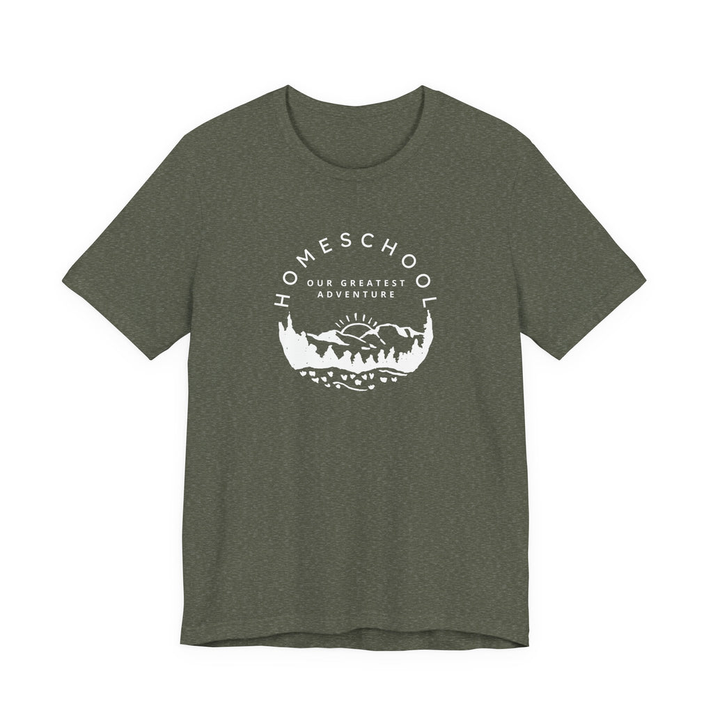 Homeschool: Our Greatest Adventure T-shirt