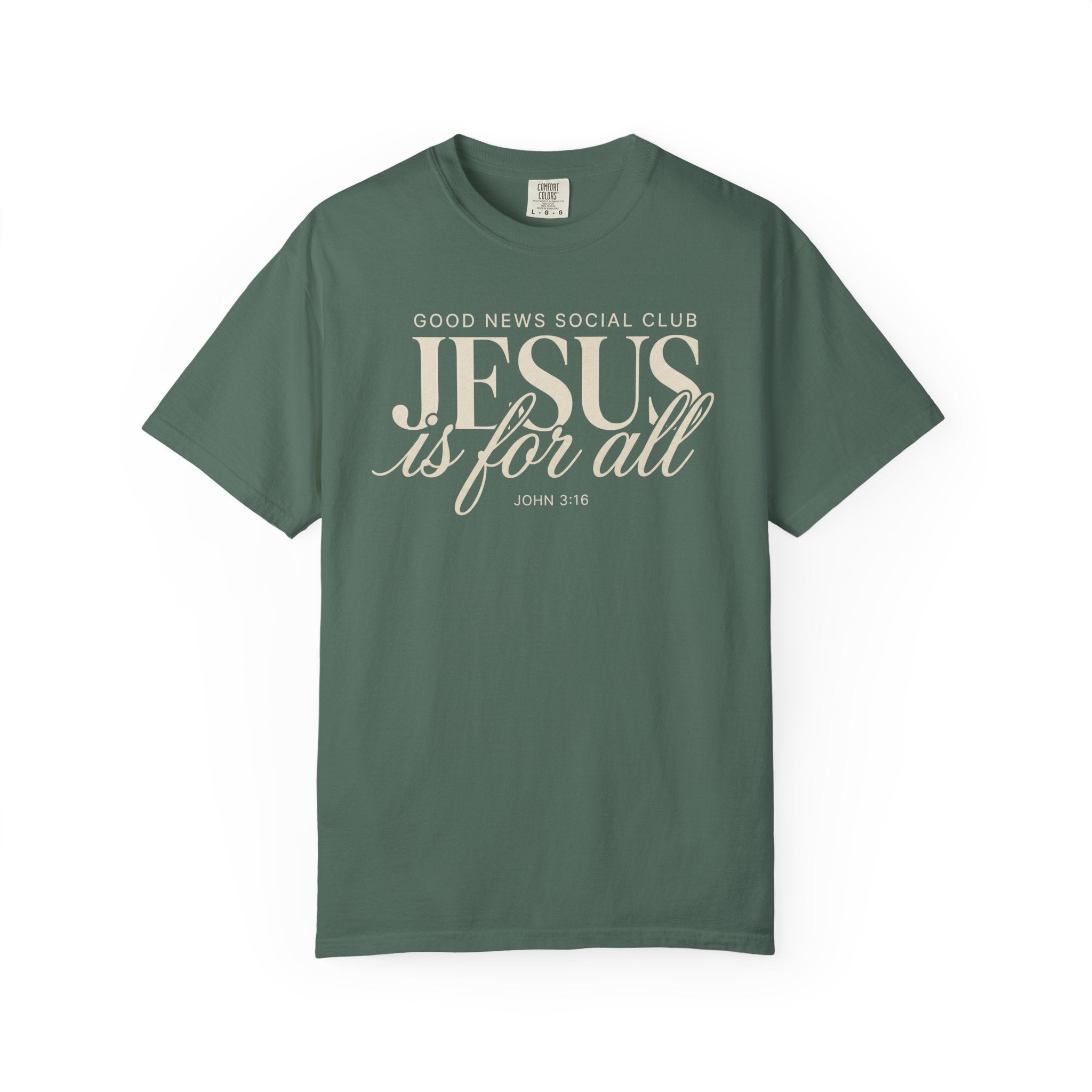 Good News Social Club: Jesus is for all Comfort Colors T-shirt