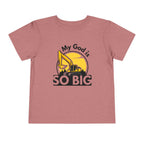 Toddler Tee — My God is SO BIG