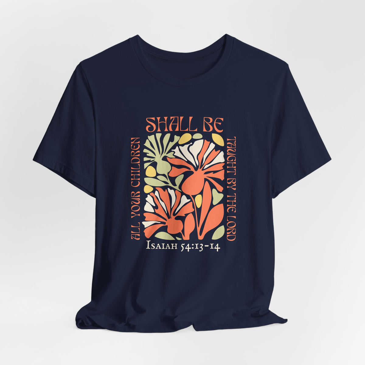 Isaiah 54:13-14 All Your Children T-shirt