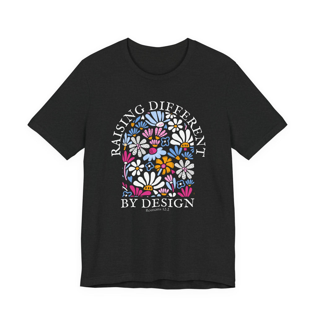 Raising Different By Design Tshirt