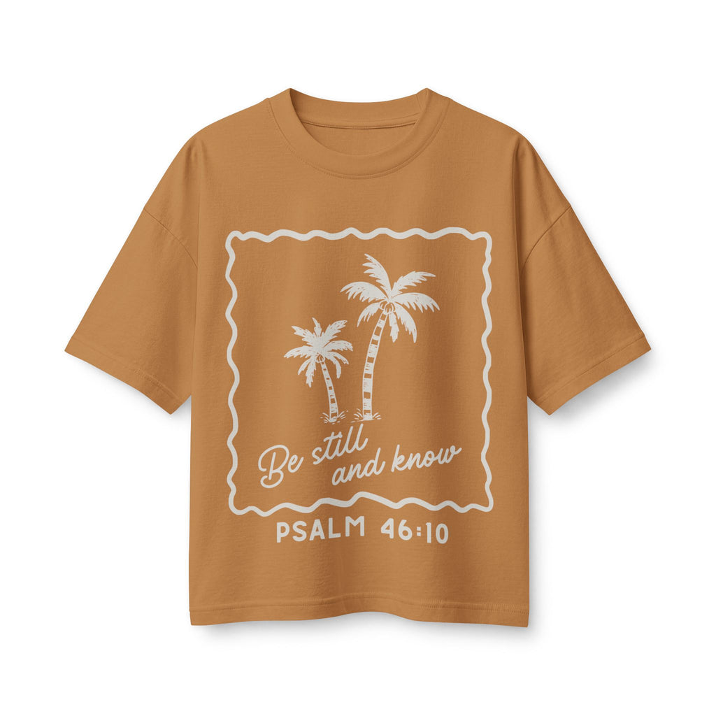 Women's Boxy Tee — "Be Still and Know" Psalm 46:10 T-shirt