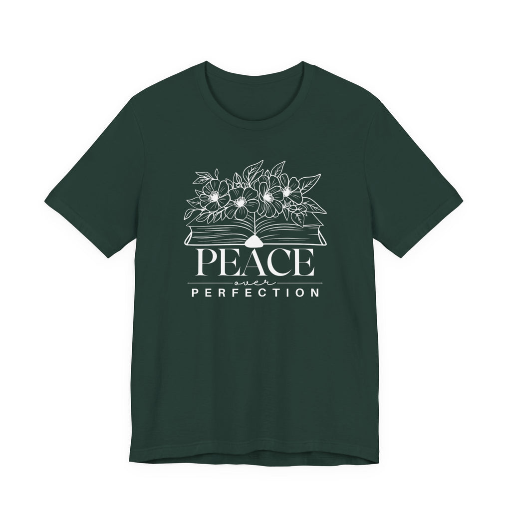 Peace Over Perfection T-shirt