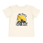 Toddler Tee — My God is SO BIG