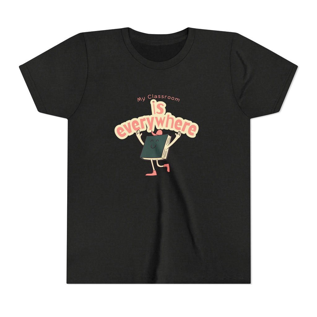 Youth Tee — “My Classroom is Everywhere” Pink Shirt
