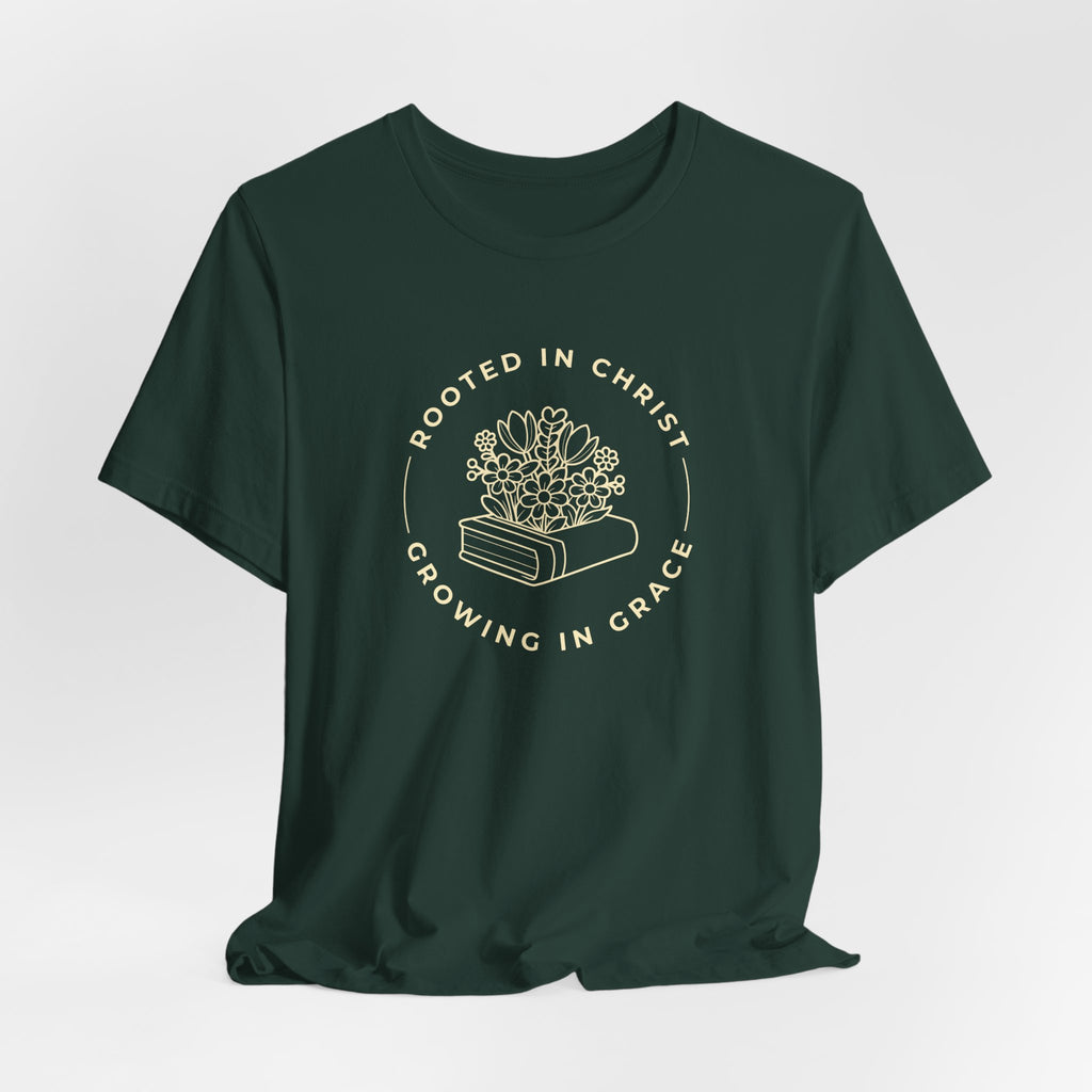 Rooted in Christ, Growing in Grace T-shirt