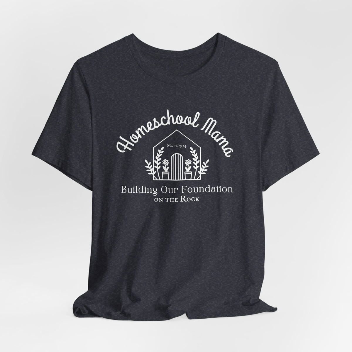 Building Our Foundation on the Rock T-shirt
