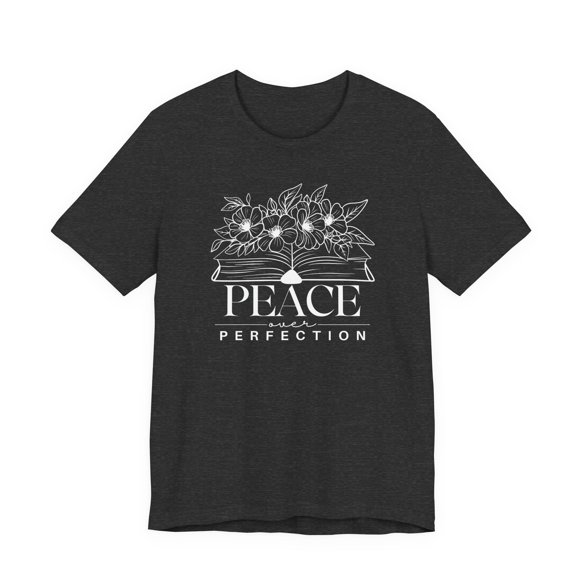 Peace Over Perfection Tshirt