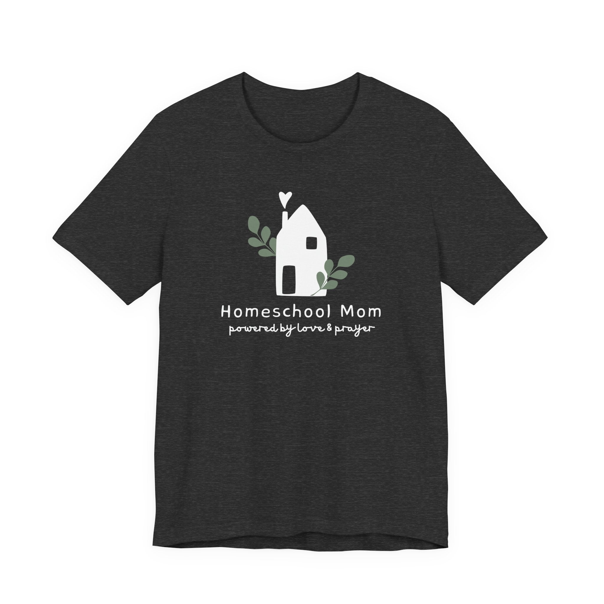 Homeschool Mom: Powered by Love & Prayer Tshirt