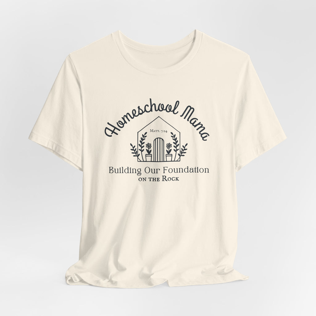 Building Our Foundation on the Rock T-shirt