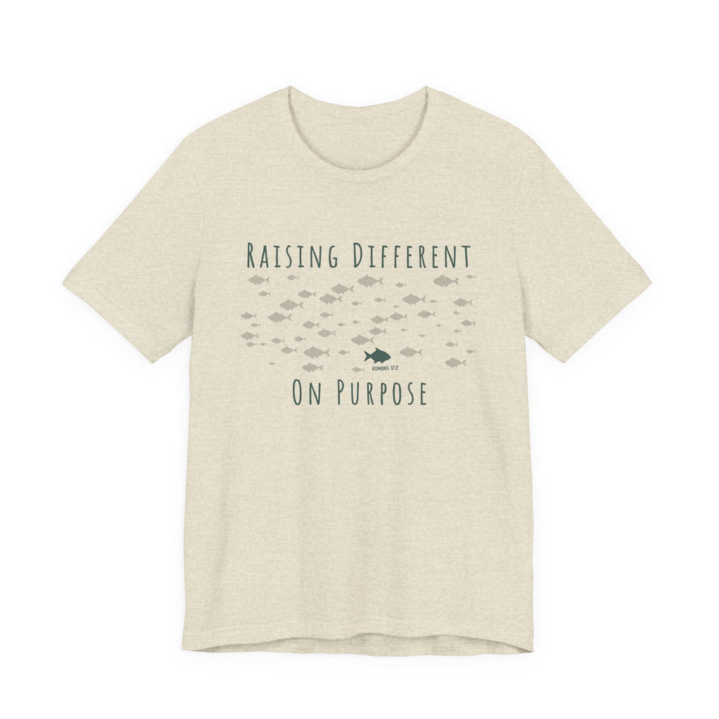 Raising Different On Purpose Tshirt