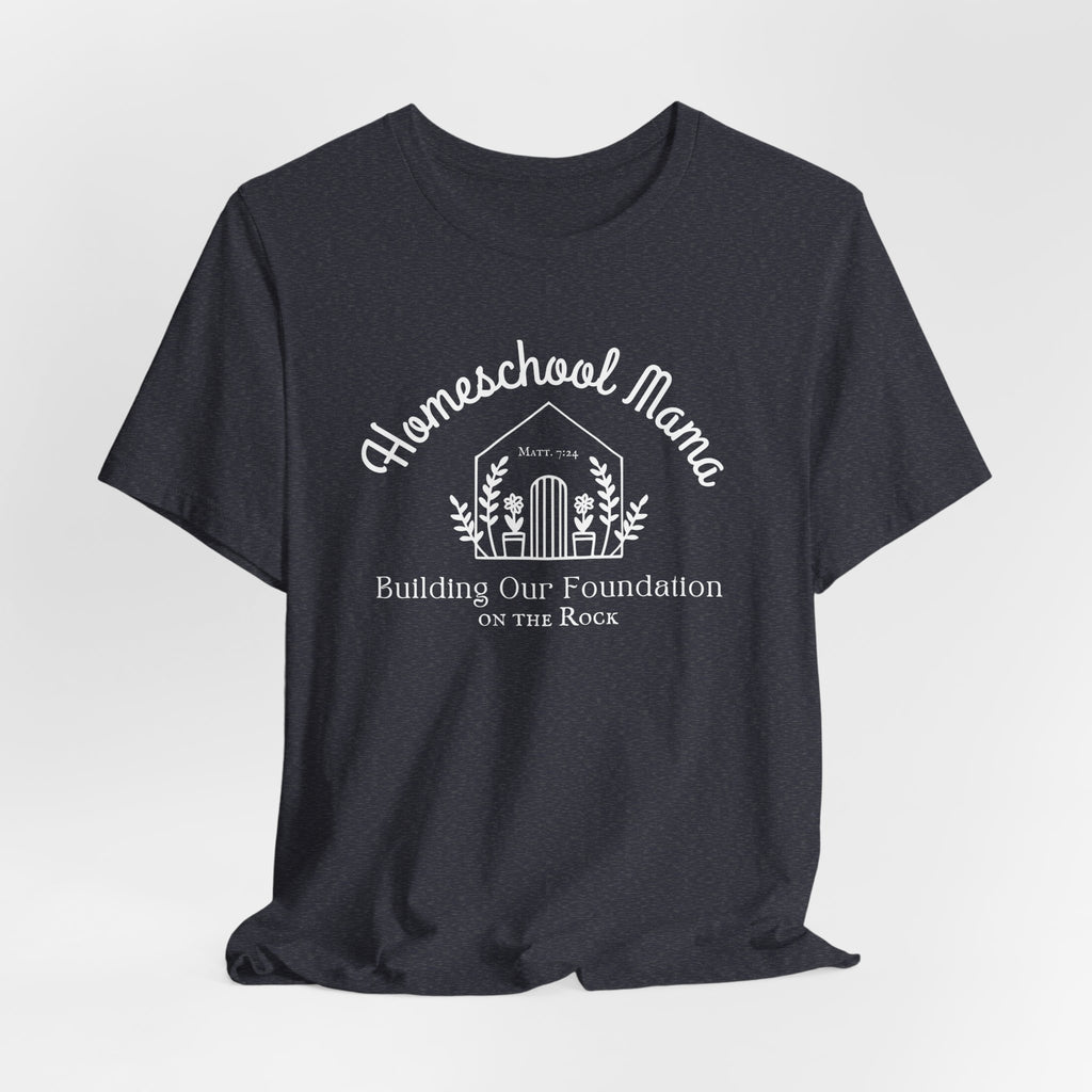 Building Our Foundation on the Rock T-shirt