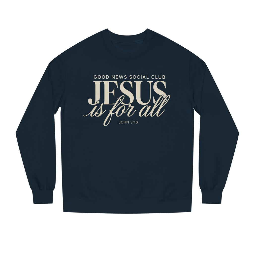 Jesus is for all Crewneck Sweatshirt