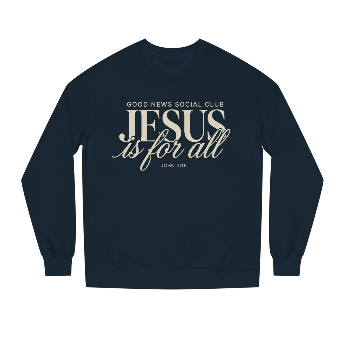 Jesus is for all Crewneck Sweatshirt