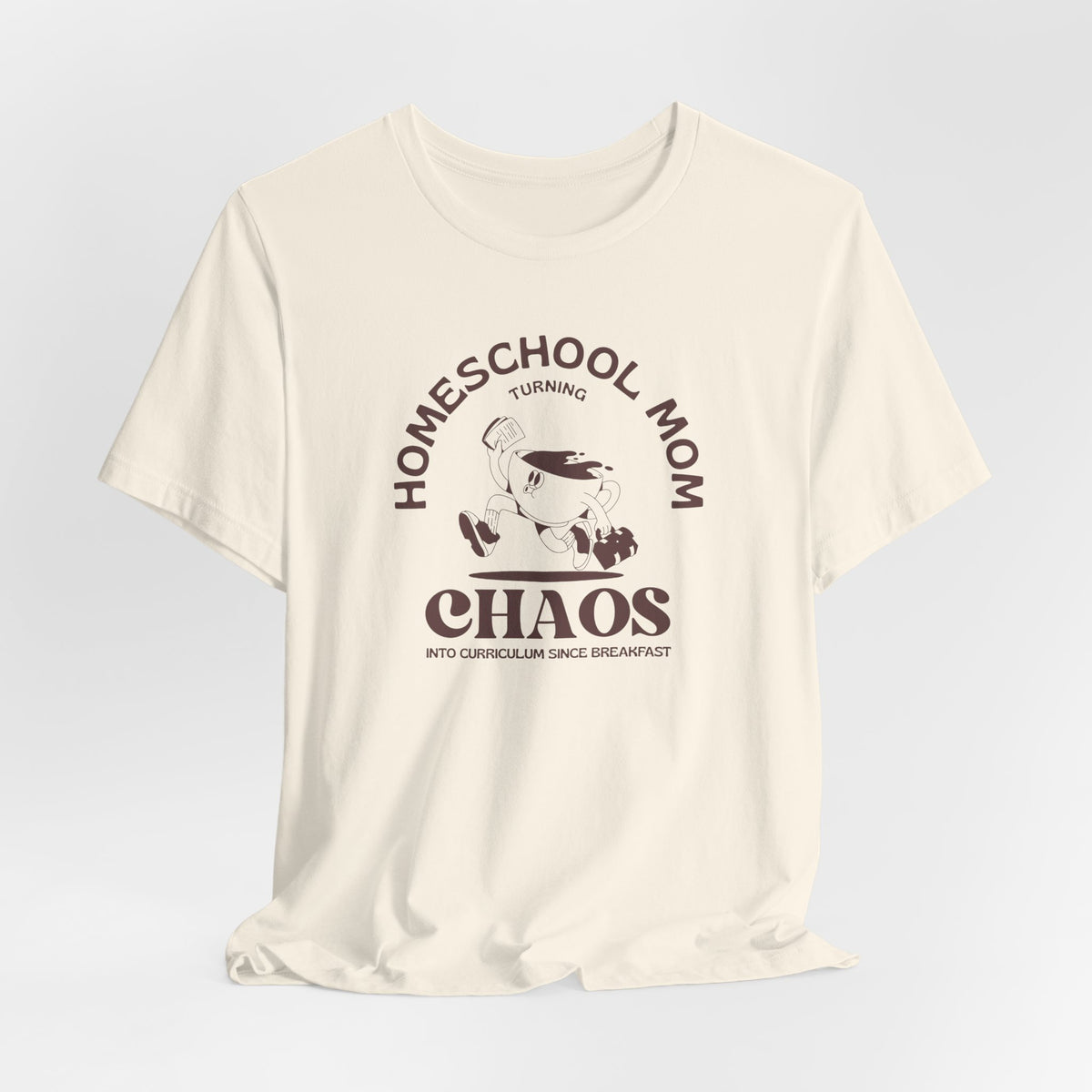 Homeschool Mom Turning Chaos Into Curriculum T-Shirt